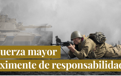La fuerza mayor como eximente de responsabilidad