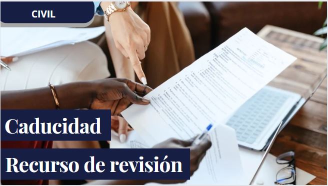 ¿Cuándo procede la caducidad del recurso extraordinario de revisión?